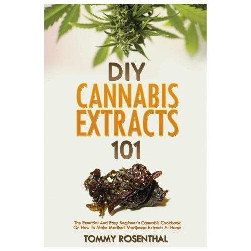 DIY Cannabis Extracts 101 Amazon