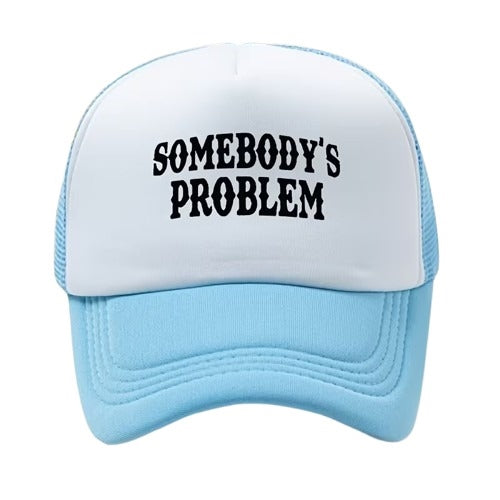 Somebody's Problem Cap