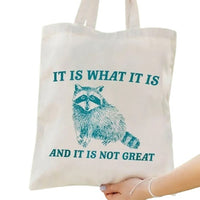 Is What It Is Tote Bag