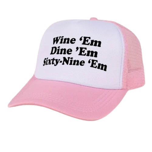 Wine 'em, Dine 'em, 69 'em Cap- Pink Temu