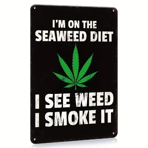 See Weed Sign