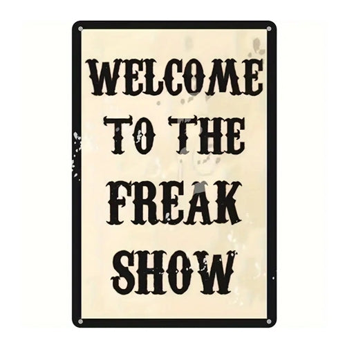 Welcome To The Freak Show Sign Temu