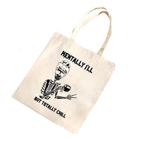 Mentally Ill Tote Bag