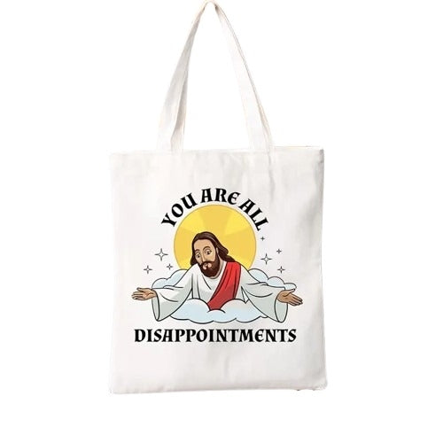 You Are All Disappointments Tote Bag