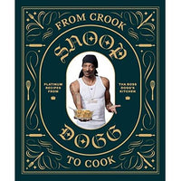 Snoop Dogg: From Crook to Cook