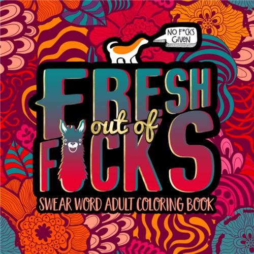 Fresh Outta F*cks Adult Colouring Book Set Amazon