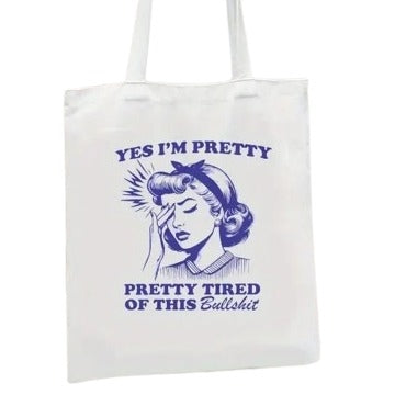Pretty Tired Of This Bullshit Tote Bag Temu